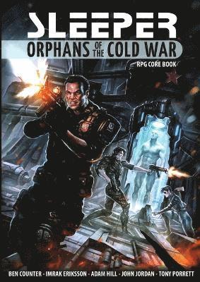 Tony Porrett, Ben Counter, Adam Hill, John Jordan, Imrak Eriksson - Sleeper: Orphans of the Cold War, Häftad