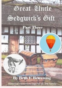 bokomslag Great Uncle Sedgwick's Gift Part 3