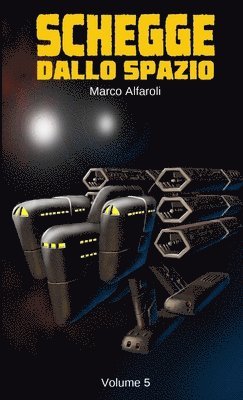Schegge Dallo Spazio - Volume 5