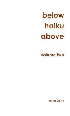 bokomslag Below Haiku Above Volume Two