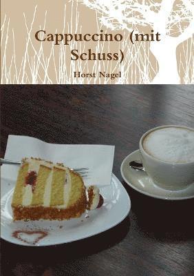 Cappuccino (mit Schuss) 1