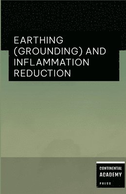 Earthing (Grounding) and Inflammation Reduction