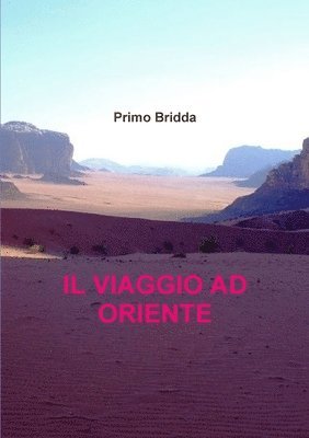 Il Viaggio AD Oriente 1