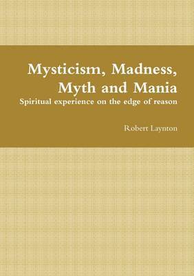 Mysticism, Madness, Myth and Mania 1