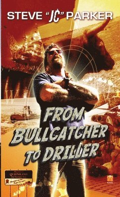 Steve Parker - From Bullcatcher to Driller, Häftad