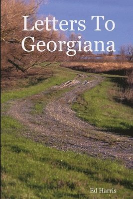 Ed Harris - Letters To Georgiana, Häftad