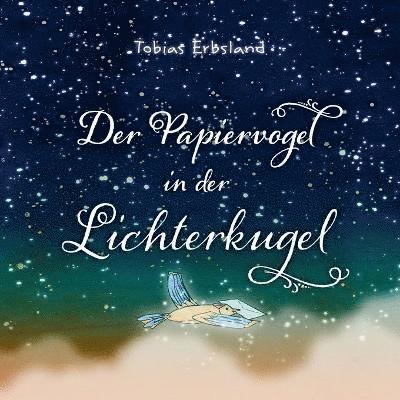 Der Papiervogel in Der Lichterkugel 1