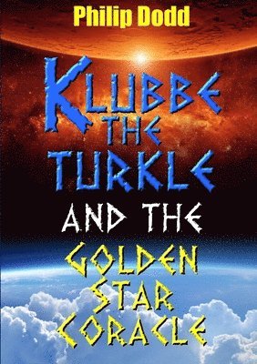 bokomslag Klubbe the Turkle and the Golden Star Coracle