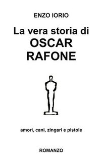 bokomslag Vera Storia Di Oscar Rafone