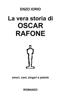 bokomslag Vera Storia Di Oscar Rafone