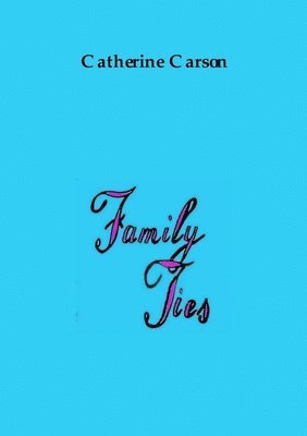 Catherine Carson - Family Ties, Häftad