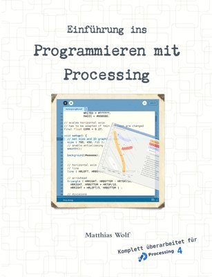 bokomslag Einfuhrung Ins Programmieren Mit Processing