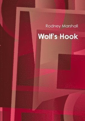 Rodney Marshall - Wolf's Hook, Häftad