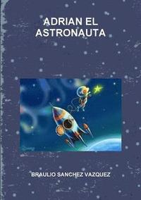 bokomslag Adrian El Astronauta