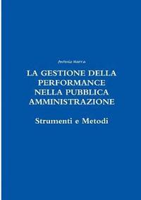 bokomslag LA Gestione Della Performance Nella Pubblica Amministrazione