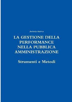 bokomslag LA Gestione Della Performance Nella Pubblica Amministrazione