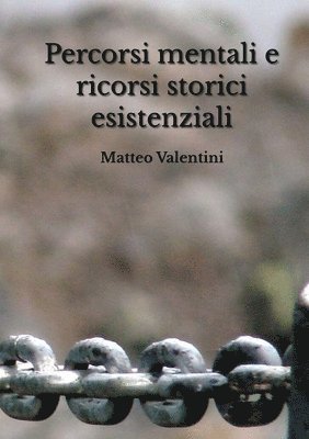 Percorsi mentali e ricorsi storici esistenziali 1