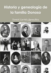 bokomslag Historia y Genealogia De La Familia Donoso