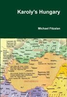 Michael Fitzalan - Karoly's Hungary, Inbunden. Tillgänglighet: Lägg i varukorg