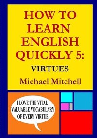 bokomslag How to Learn English Quickly 5: Virtues