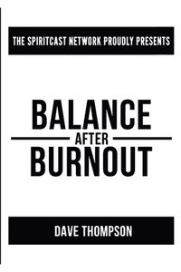 bokomslag Balance After Burnout (paperback)