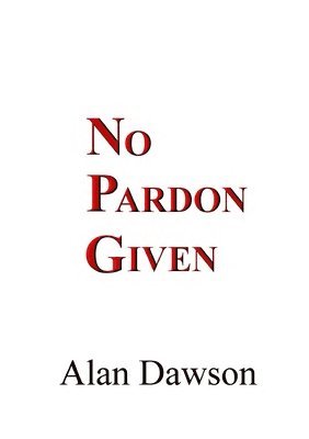 No Pardon Given 1