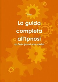 bokomslag Guida Completa All'ipnosi