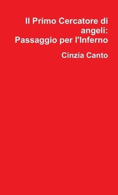 Il Primo Cercatore di angeli: Passaggio per l'Inferno 1