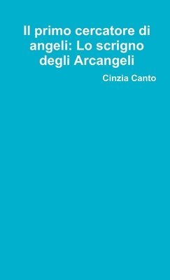 bokomslag Il primo cercatore di angeli