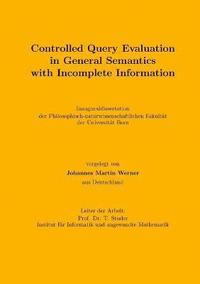 bokomslag Controlled Query Evaluation in General Semantics with Incomplete Information