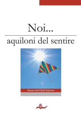 Noi... Aquiloni Del Sentire 1