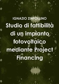 bokomslag Studio Di Fattibilita Di Un Impianto Fotovoltaico Mediante Project Financing