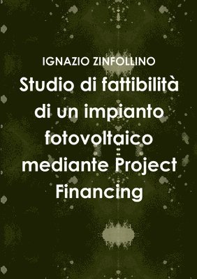 Studio Di Fattibilita Di Un Impianto Fotovoltaico Mediante Project Financing 1