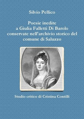 Poesie Inedite a Giulia Falletti Di Barolo Conservate Nell'archivio Storico Del Comune Di Saluzzo 1