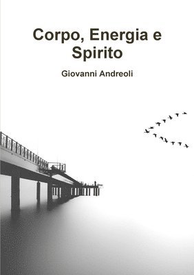 Giovanni Andreoli - Corpo, Energia e Spirito, Häftad