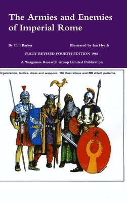 Phil Barker - Armies and Enemies of Imperial Rome, Inbunden