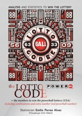 Emil Albert - Lotto Code +The Numbers to Win the POWERBALL Lottery (USA) Including Combinations and Extra Number (Red Powerball Number), Häftad