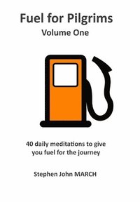 bokomslag Fuel for Pilgrims - Volume One