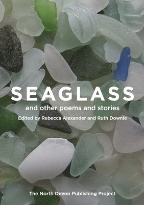 Seaglass and other poems and stories 1