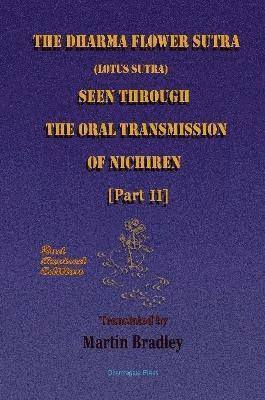 bokomslag THE Dharma Flower Sutra (Lotus Sutra) Seen Through the Oral Transmission of Nichiren [II]