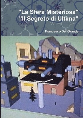 bokomslag "La Sfera Misteriosa-Il Segreto Di Ultima"