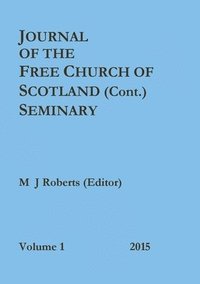 bokomslag Journal of the Free Church of Scotland (Cont.) Seminary