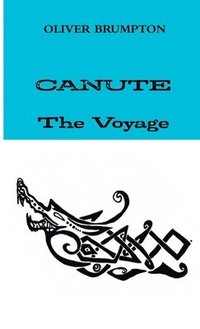 bokomslag CANUTE The Voyage