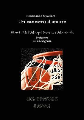 bokomslag canestro d'amore Gli anni più belli del napoli Basket... e della mia vita