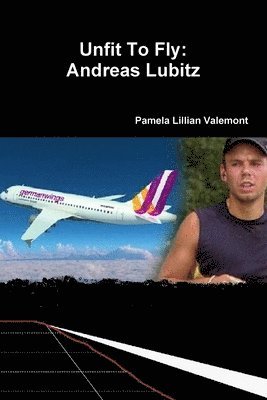 Pamela Lillian Valemont - Unfit To Fly, Häftad