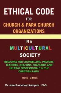 bokomslag Ethical Code for Church and Para Church Organizations in A Multicultural Society