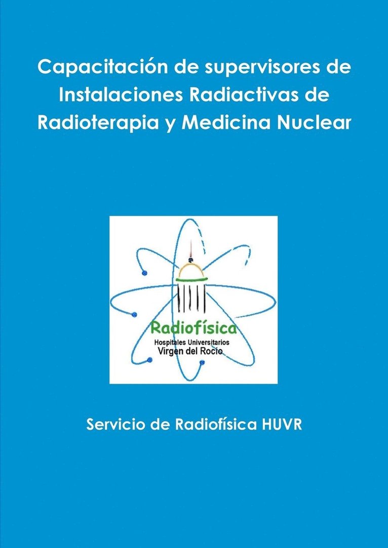 Capacitacion De Supervisores De Instalaciones Radiactivas De Radioterapia y Medicina Nuclear 1
