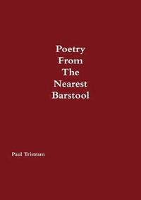 bokomslag Poetry from the Nearest Barstool