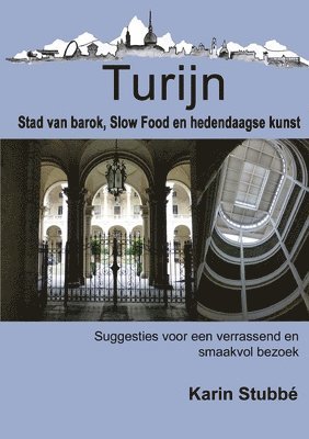 bokomslag Turijn. Stad Van Barok, Slow Food En Hedendaagse Kunst