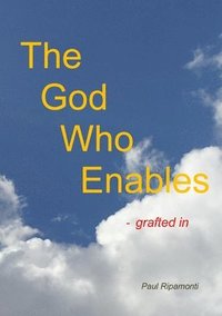 bokomslag The God Who Enables - Grafted in
